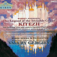 Purchase Nikolai Rimsky-Korsakov - The Legend Of The Invisible City Of Kitezh (Kirov Chorus & Kirov Orchestra Under Valery Gergiev) CD1