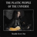 Buy The Plastic People Of The Universe - Trouble Every Day Mp3 Download