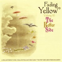 Purchase VA - Fading Yellow Vol. 10 (''the Better Side'' A Collection Of Euro, UK & Ausrtallian '60S Early '70S Pop-Sike & Other Delights)
