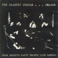 Purchase The Plastic People Of The Universe - Egon Bondy’s Happy Hearts Club Banned