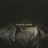 Purchase Le Youth - If You're Leaving (CDS)