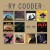 Buy Ry Cooder - 1970 - 1987 CD1 Mp3 Download