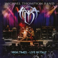 Purchase Michael Thompson Band - High Times - Live In Italy