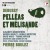 Buy Claude Debussy - Pelléas Et Mélisande (Reissued 2009) CD1 Mp3 Download