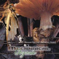 Purchase Mechanical Organic - Disrepair Part One - Permafrost Dreams