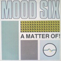 Purchase Mood Six - A Matter Of! (Vinyl)