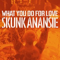 Purchase Skunk Anansie - What You Do For Love (CDS)