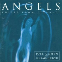 Purchase Tod Machover - Angels: Voices From Eternity