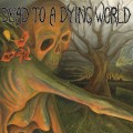 Buy Dead To A Dying World - Dead To A Dying World Mp3 Download