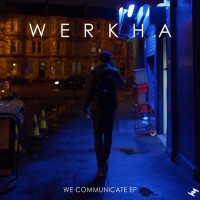 Purchase Werkha - We Communicate (EP)