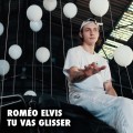 Buy Roméo Elvis - Tu Vas Glisser (CDS) Mp3 Download