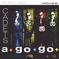 Purchase The Space Cadets - Cadets A Go Go!