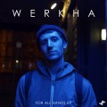 Buy Werkha - For All Hands (EP) Mp3 Download