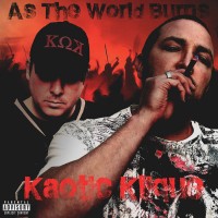 Purchase Kaotic Klique - As The World Burns