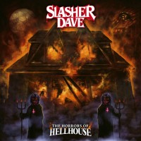 Purchase Slasher Dave - The Horrors Of Hellhouse