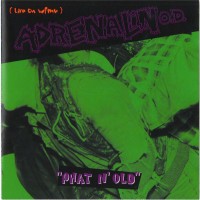 Purchase Adrenalin O.D. - Phat N' Old (Live On Wfmu)