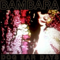 Purchase Bambara - Dog Ear Days (EP)