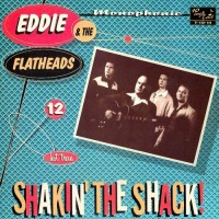 Purchase Eddie & The Flatheads - Shakin' The Shack!