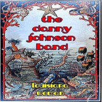 Purchase The Danny Johnson Band - Louisiana Woman