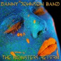 Buy The Danny Johnson Band - The Monsters Return Mp3 Download