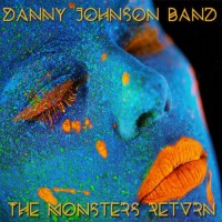 Purchase The Danny Johnson Band - The Monsters Return