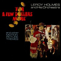 Purchase Leroy Holmes - For A Few Dollars More (Vinyl)