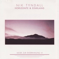 Purchase Nik Tyndall - Horizonte & Einklang, Musik Zur Entspannung