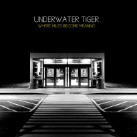 Purchase Underwater Tiger - Where Miles Become Meaning