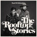 Buy San2 & Sebastian - The Rooftop Stories Mp3 Download