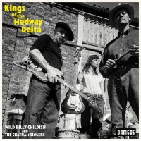 Purchase Wild Billy Childish & The Chatham Singers - Kings Of The Medway Delta