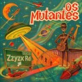 Buy Os Mutantes - Zzyzx Mp3 Download