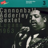 Purchase Cannonball Adderley Sextet - Lugano 1963