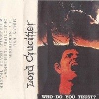 Purchase Lord Crucifier - Who Do You Trust? (Tape)