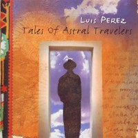 Purchase Luis Perez - Tales Of Astral Travelers