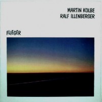 Purchase Martin Kolbe - Flieger (With Ralf Illenberger) (Vinyl)