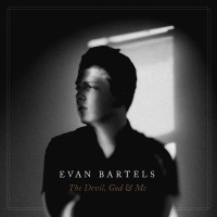 Purchase Evan Bartels - The Devil, God & Me