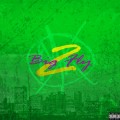 Buy Big Kahuna OG - Big Fly 2 (With Fly Anakin) Mp3 Download