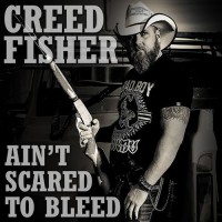 Purchase Creed Fisher - Ain't Scared To Bleed
