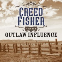 Purchase Creed Fisher - Outlaw Influence Vol. 1