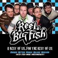 Purchase Reel Big Fish - A Best Of Us... For The Rest Of Us (Bigger Better Bonus Deluxe Edition) CD3