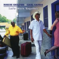 Purchase Roscoe Shelton - Let's Work Together (With Earl Gaines)