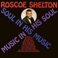 Purchase Roscoe Shelton - Soul In His Music, Music In His Soul (Remastered 2017)