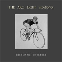 Purchase The Arc Light Sessions - Chromatic Overture