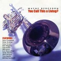 Buy Wayne Bergeron - You Call This A Living? Mp3 Download