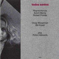 Purchase Wayne Horvitz, Butch Morris & Robert Previte - Todos Santos