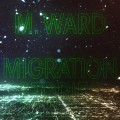 Buy M. Ward - Migration Stories Mp3 Download