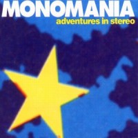 Purchase Adventures In Stereo - Monomania