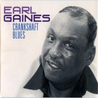 Purchase Earl Gaines - Crankshaft Blues