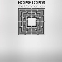 Purchase Horse Lords - The Common Task