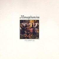 Purchase Monophonics - It's Only Us